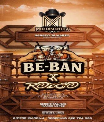BEBAN X RODEO en Alicante