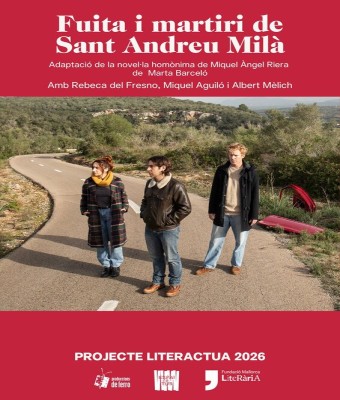 Fuita i martiri de Sant Andreu Milà, de Miquel Àngel Riera Dramatúrgia: Marta Barceló en Balears, Illes