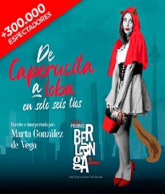 De Caperucita a Loba en solo seis tíos - Madrid