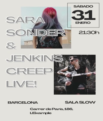 SARA SONDER + JENKINS CREEP LIVE!  en Barcelona