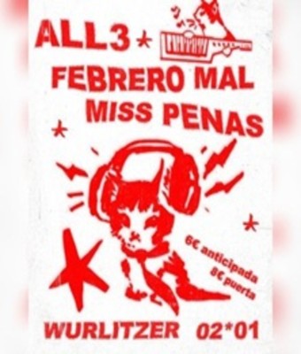 All3 + Febrero Mal + Miss Penas en MADRID