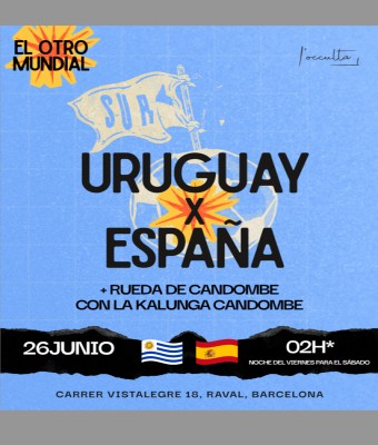 Uruguay x España · El otro mundial · L'Occulta en Barcelona