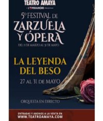 La Leyenda del Beso - 5º Festival de Zarzuela y Ópera en Madrid