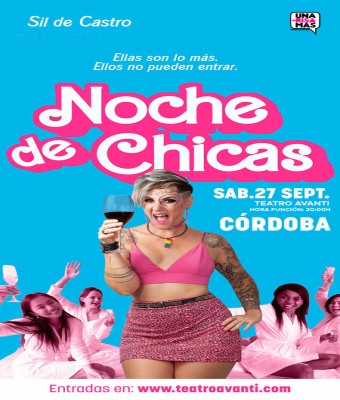 NOCHE DE CHICAS - Sil De Castro - Sábado 27 Septiembre (20:30 h) Público Adulto en Córdoba