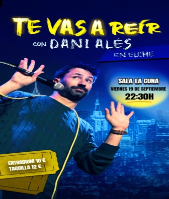 Te vas a reír con Dani Alés en Alicante/Alacant
