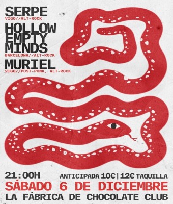 Serpe + Hollow Empty Minds + Muriel  La Fábrica de Chocolate, Vigo 3 en Pontevedra