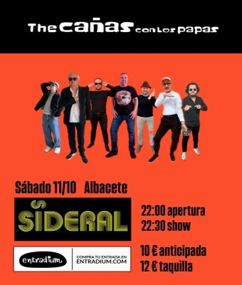 THE CAÑAS CON LOS PAPAS EN ALBACETE