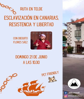 Ruta: Esclavización en Canarias, Resistencia y Libertad. Domingo 21 de junio a las 10:30 en Palmas, Las