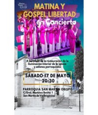 Matina y Gospel Libertad en Concierto Solidario - San Martín de Valdeiglesias en Madrid - Parroquia San Martín Obispo