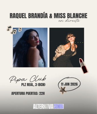 RAQUEL BRANDÍA & MISS BLANCHE en Barcelona