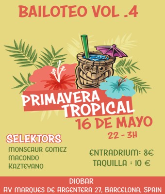 Bailoteo Vol.4  (primavera tropical) en Barcelona