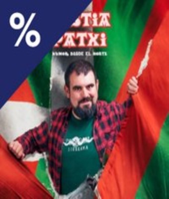¡Hostia Patxi! Humor desde el norte - Patxi Zubeldia en MADRID