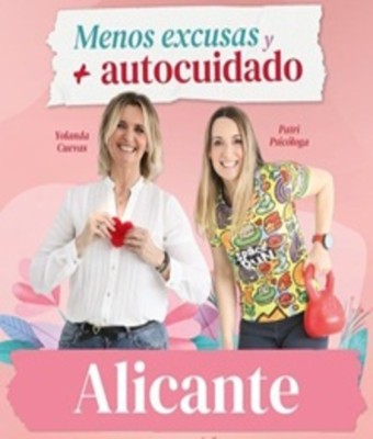 Menos excusas y más autocuidado en ALICANTE