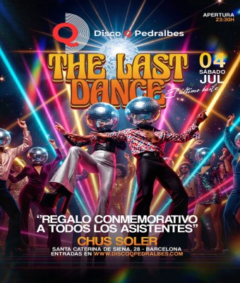 THE LAST DANCE, SÁBADO 4 JULIO en Barcelona