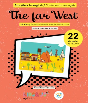 Contacontos en inglés (Storytime: The far West). Sesión: 22/05 en Coruña, A