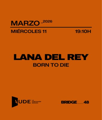 Lana del Rey, Born to Die · AUDE: Listening Session en Barcelona