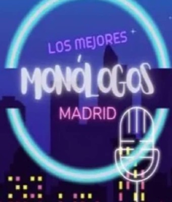 Los mejores Monólogos de Madrid
