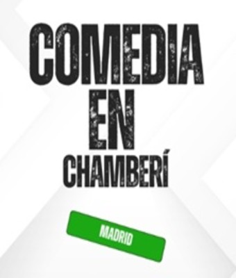 Comedia en Chamberí en MADRID