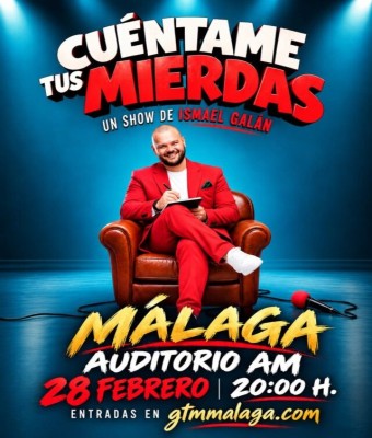 CUÉNTAME TUS MIERDAS - ISMAEL GALÁN en Málaga