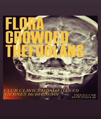 Concierto: Flora + Crowded + Los ( de ) The Foolans en Lugo