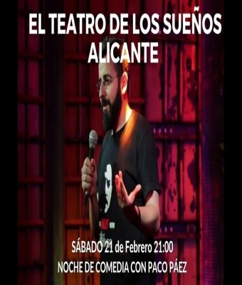 MONÓLOGO EN EL TEATRO DE LOS SUEÑOS ALICANTE, CON PACO PÁEZ en Alicante/Alacant