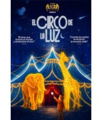Circo Alegría: El Circo de la Luz en Madrid
