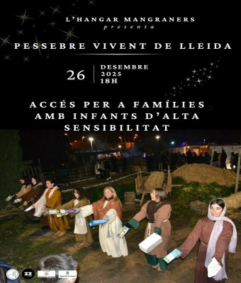 PESSEBRE VIVENT DE LLEIDA - 26 desembre 18:00h. - INFANTS D'ALTA SENSIBILITAT