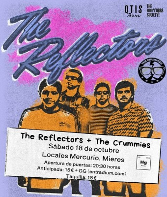 The Reflectors + The Crummies Sábado 18 de octubre Locales Mercurio. Mieres en Asturias