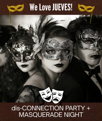 We Love JUEVES: dis-CONNECTION Party + MASQUERADE NIGHT en Valencia/València