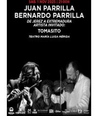 Juan Parrilla y Bernardo Parrilla: "De Jerez a Extremadura" - Festival Flamenco de Mérida en Badajoz - Teatro María Luisa