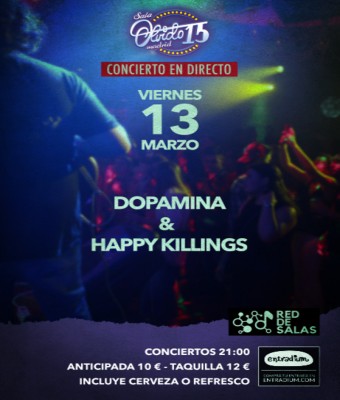 Dopamina & Happy Killings en Madrid