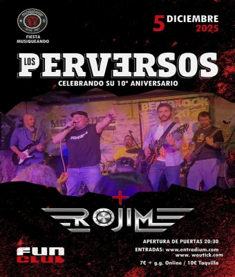 10º ANIVERSARIO LOS PERVERSOS + ROJIM EN SEVILLA