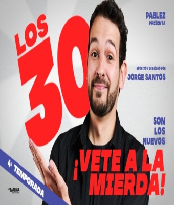 Los 30 Son Los Nuevos... ¡Vete a La Mierda! en Sevilla