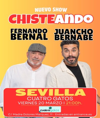 Chisteando - Fernando Bernal y Juancho Bernabé en Sevilla