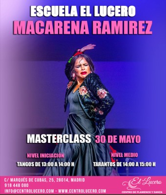 FLAMENCO MASTER CLASS CON MACARENA RAMIREZ en Madrid