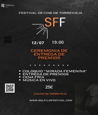 "ENTREGA DE PREMIOS 12/07 - 19:00 Sol Film Festival, Coloquio "Mirada Femenina", Cena Fría y Música en vivo / Award Ceremony en Alicante/Alacant