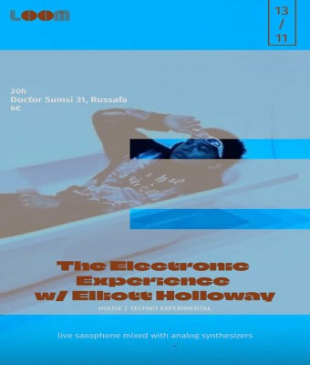 The Electronic Experience w/ Elliott Holloway en Valencia/València