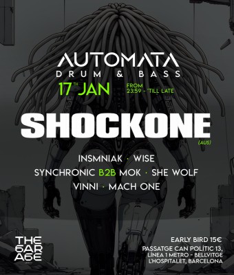 Automata Drum & Bass 17JAN - SHOCKONE @ The Garage Club Barcelona