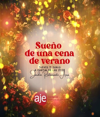Cena de Verano AJE Zaragoza: "Sueño de una cena de verano"