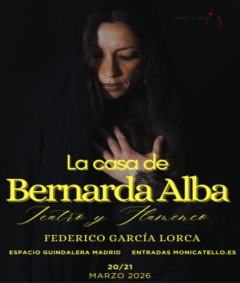 La casa de Bernarda Alba, teatro y flamenco en Madrid