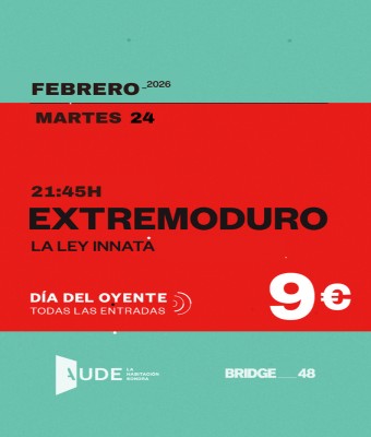 EXTREMODURO, LA LEY INNATA: AUDE LA HABITACION SONORA en Barcelona