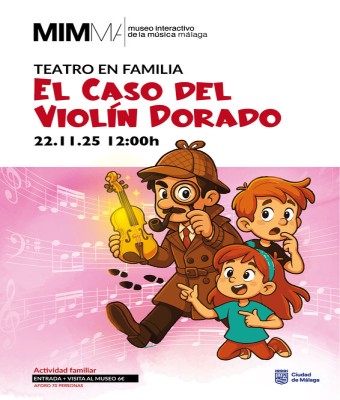 TEATRO EN FAMILIA, "El Caso del Violín Dorado" en Málaga