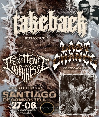 Take Back + Last Chance + Penitence in Darkness en Coruña, A