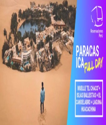 FULL DAY PARACAS - ICA en LIMA