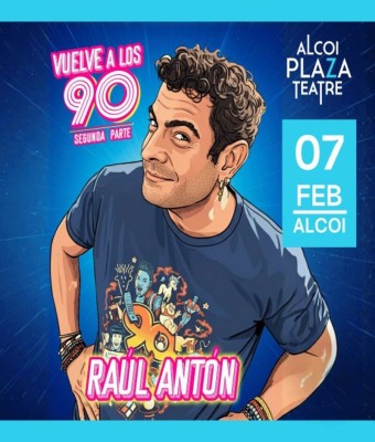 Raúl Antón -  Vuelve a los 90 II parte en Alicante