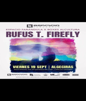 RUFUS T. FIREFLY en Algeciras. Espacio Farándula x Boxes Alcultura en Cádiz