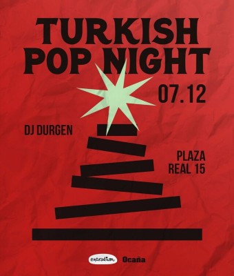 Turkish Pop Night - Last Edition of the Year en Barcelona