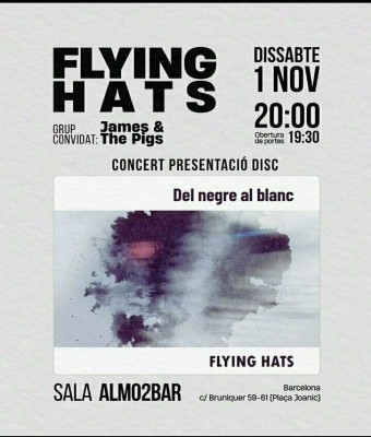 Flying Hats-Del Negre al Blanc Grup convidat: James and the pigs en Barcelona