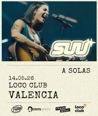 CONCIERTO SUU - VALENCIA - LOCO CLUB - JUEVES 14 DE MAYO