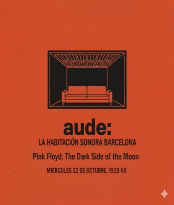 Pink Floyd: The Dark Side of the Moon/ Aude: La Habitación Sonora en Barcelona